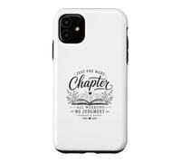 Just One More Chapter Book Lover Open Book Reading Graphic Case for iPhone 11
