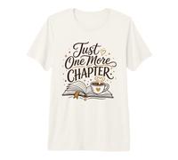 Just One More Chapter Coffee Book Lover Reading Novel Design Premium T-Shirt