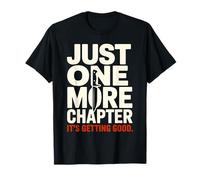 Just One More Chapter It’s Getting Good Funny Horror Reading T-Shirt