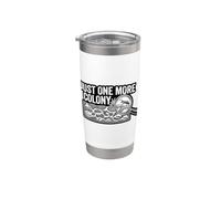 Just One More Colony Ant Keeper Formicarium Stainless Steel Insulated Tumbler