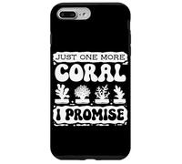 Just One More Coral Promise Coral Fragging Reef Restoration Case for iPhone 7 Plus/8 Plus