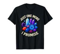 Just One More Crystal Geode T-Shirt