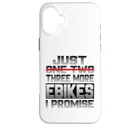 Just One More Ebike I Promise Ebike Electric Bike Ebiker Case for iPhone 16 Plus