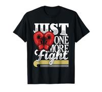 Just One More Fight - Funny Boxer Boxing T-Shirt