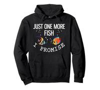 Just One More Fish I Promise Pullover Hoodie