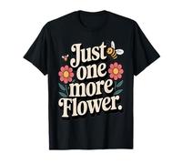 Just One More Flower Cute Bee Wildflowers T-Shirt