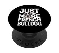 Just One More French Bulldog Dog Lover PopSockets Adhesive PopGrip