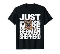 Just One More German Shepherd Dog Lover T-Shirt