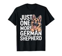 Just One More German Shepherd Dog Lover T-Shirt