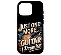Just One More Guitar I Promise Funny Guitar Case for iPhone 16 Pro