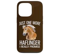 Just One More Haflinger I Promise Funny Haflinger Horse Case for iPhone 13 Pro