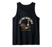 Just One More Hole Metal Detecting Detectorist Tank Top