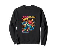 Just One More Mile Runner Motivation Fitness Design Sweatshirt