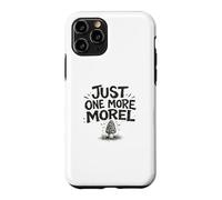 Just One More Morel Pick Feast Foraging Gift Fungi Nature Case for iPhone 11 Pro