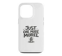 Just One More Morel Pick Feast Foraging Gift Fungi Nature Case for iPhone 13 Pro