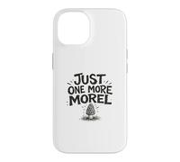 Just One More Morel Pick Feast Foraging Gift Fungi Nature Case for iPhone 14