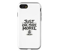 Just One More Morel Pick Feast Foraging Gift Fungi Nature Case for iPhone SE (2020) / 7/8