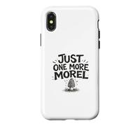 Just One More Morel Pick Feast Foraging Gift Fungi Nature Case for iPhone X/XS