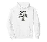 Just One More Morel Pick Feast Foraging Gift Fungi Nature Pullover Hoodie
