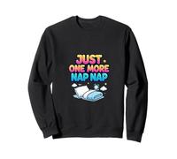 Just One More Nap Cute Cozy Sleep Mood Design Sweatshirt