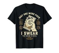 Just One More Pack I Swear The Chase is Real Trading Card T-Shirt