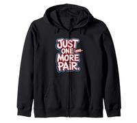 Just One More Pair I Swear I Like Shoes Funny Sneaker Head Zip Hoodie
