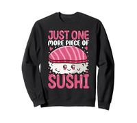 Just One More Piece Of Sushi Sweatshirt