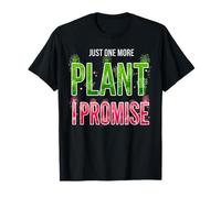 Just One More Plant I Promise Botanical Lovers Apparel T-Shirt