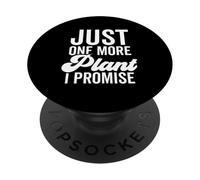 Just One More Plant I Promise Plant Collector Botanist PopSockets Adhesive PopGrip