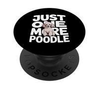 Just One More Poodle Dog Lover PopSockets Adhesive PopGrip
