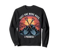 Just One More Rock I Promise Retro Digging Design Sweatshirt