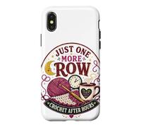 Just One More Row Crochet After Hours Funny Design Case for iPhone X/XS