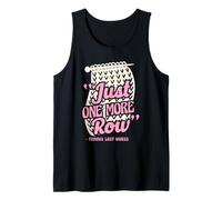 Just One More Row Famous Last Words Funny Knitter Tank Top
