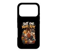 Just One More Row Funny Knitter Fiber Artist Knitting Case for iPhone 17 Pro