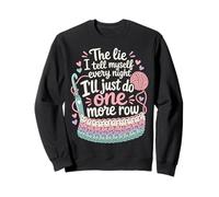Just One More Row Yarn Quote Sweatshirt