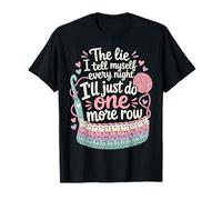 Just One More Row Yarn Quote T-Shirt