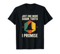 Just One More Shark Tooth - Fossil Collecting Fun T-Shirt