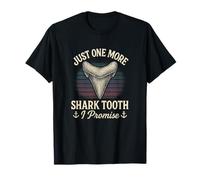 Just One More Shark Tooth - Fossil Hunting Enthusiasts T-Shirt