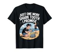 Just One More Shark Tooth I Promise Fossil Hunting T-Shirt