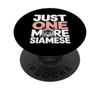 Just One More Siamese Funny Siamese Cat Lover PopSockets Adhesive PopGrip