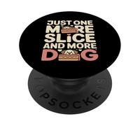 Just One More Slice And More Dog Funny Cake Lover PopSockets Adhesive PopGrip
