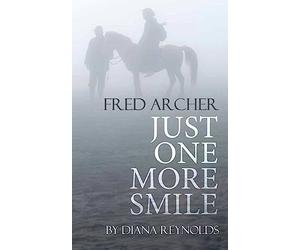 Just One More Smile: Fred & Helen Archer’s Tragic Love Story