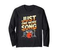 Just One More Song Drummer Drum Set Music Lover Long Sleeve T-Shirt