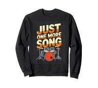 Just One More Song Drummer Drum Set Music Lover Sweatshirt