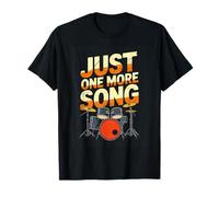 Just One More Song Drummer Drum Set Music Lover T-Shirt