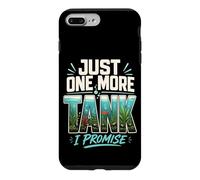 Just One More Tank I Promise Aquarium Fishkeeping Aquarist Case for iPhone 7 Plus/8 Plus