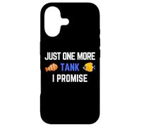 Just One More Tank I Promise Funny Aquarist Fish Keeping Case for iPhone 17