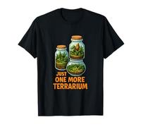 Just One More Terrarium Plant Keeper Nature Lover T-Shirt