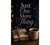Just One More Thing