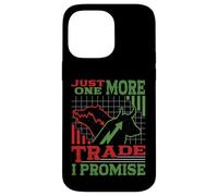 Just One More Trade I Promise Bull Bear Stocks Trader Case for iPhone 14 Pro Max